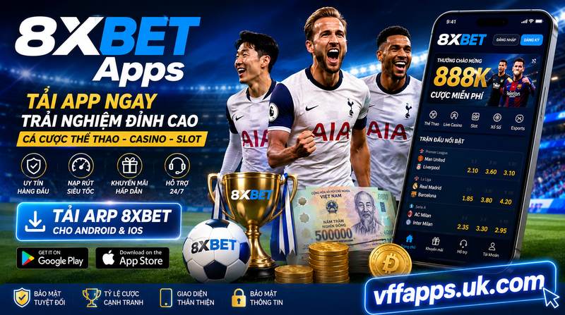 8XBET Apps 2026 Uy Tín Chính Thức +168K Lượt Tải Hấp Dẫn! 3 8XBET Apps