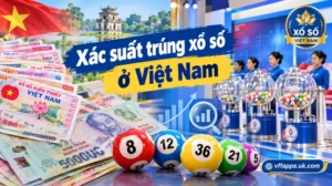 Xác suất trúng xổ số ở Việt Nam